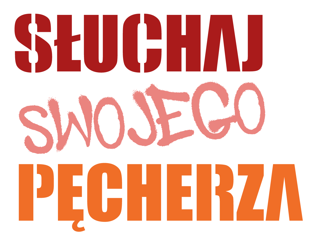 Słuchaj Swojego Pęcherza